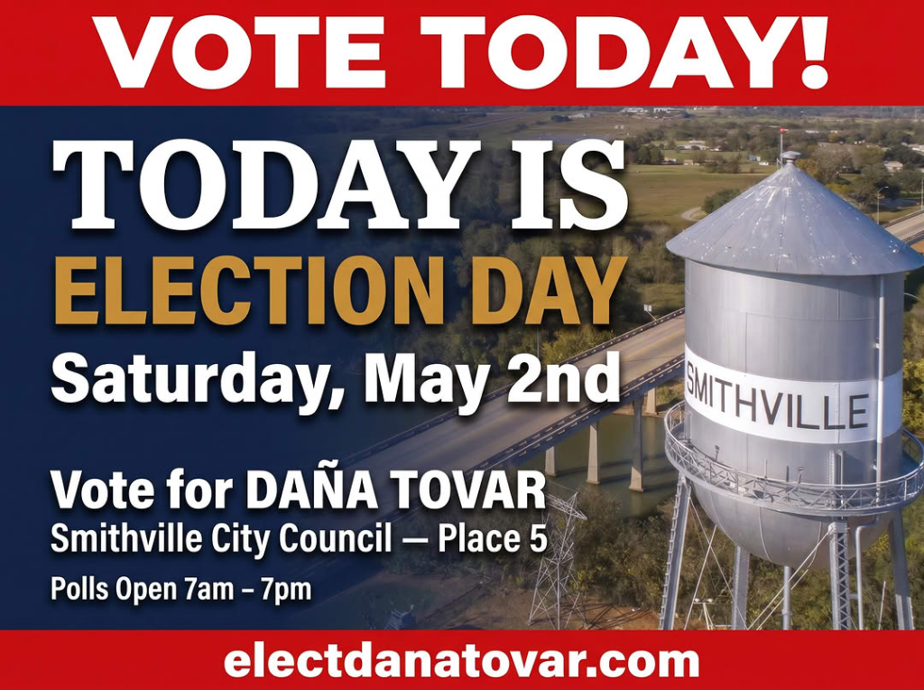 Dãna Tovar campaign ad — Vote Today Election Day — Smithville City Council Place 5